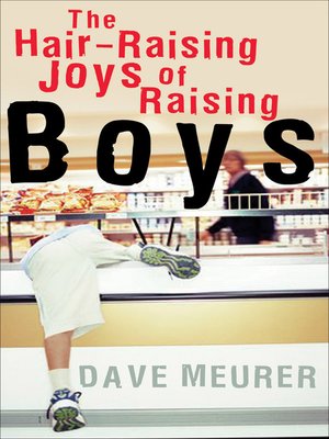 cover image of The Hair-Raising Joys of Raising Boys
